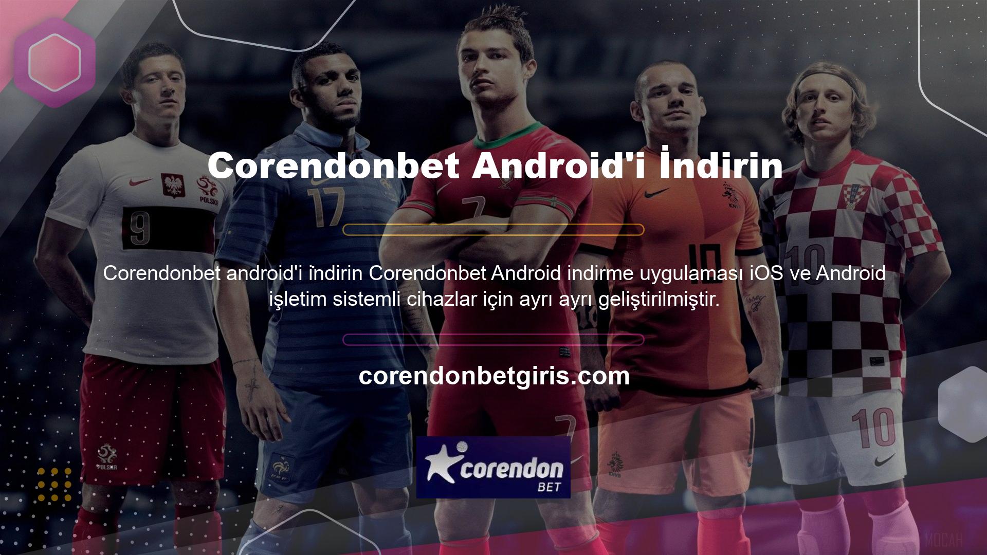 Bu web sitesinden mobil cihazınıza indirebileceğiniz Corendonbet Android alternatif indirmesini kullanın